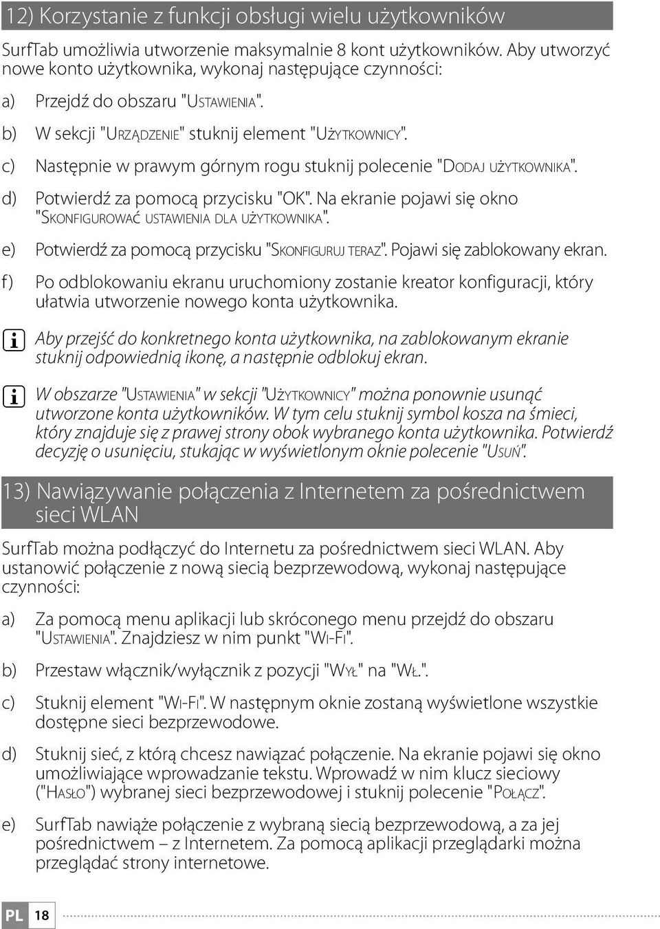 c) Następnie w prawym górnym rogu stuknij polecenie "Dodaj użytkownika". d) Potwierdź za pomocą przycisku "OK". Na ekranie pojawi się okno "Skonfigurować ustawienia dla użytkownika".