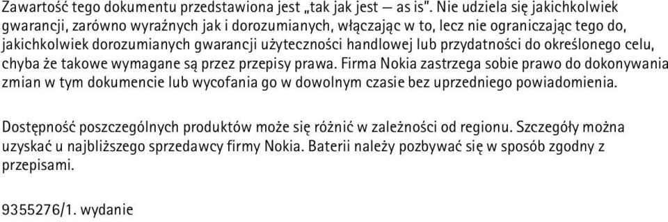 yteczno ci handlowej lub przydatno ci do okre lonego celu, chyba e takowe wymagane s± przez przepisy prawa.