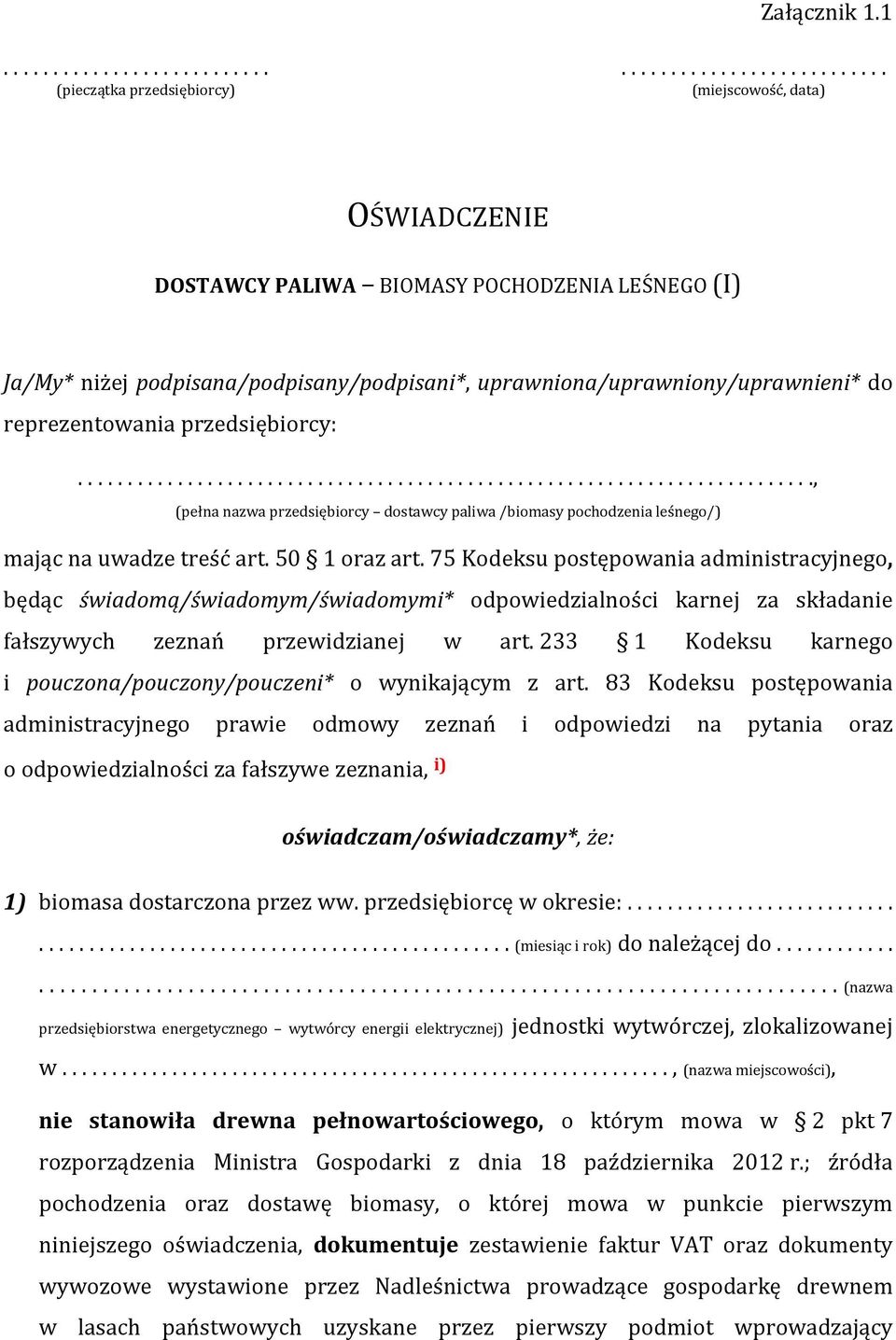 podpisana/podpisany/podpisani*, uprawniona/uprawniony/uprawnieni* do reprezentowania przedsiębiorcy:.