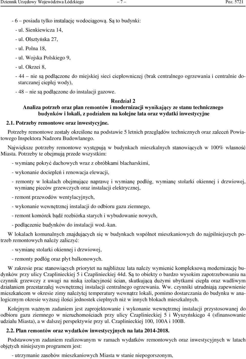 Rozdział 2 Analiza potrzeb oraz plan remontów i modernizacji wynikający ze stanu technicznego budynków i lokali, z podziałem na kolejne lata oraz wydatki inwestycyjne 2.1.