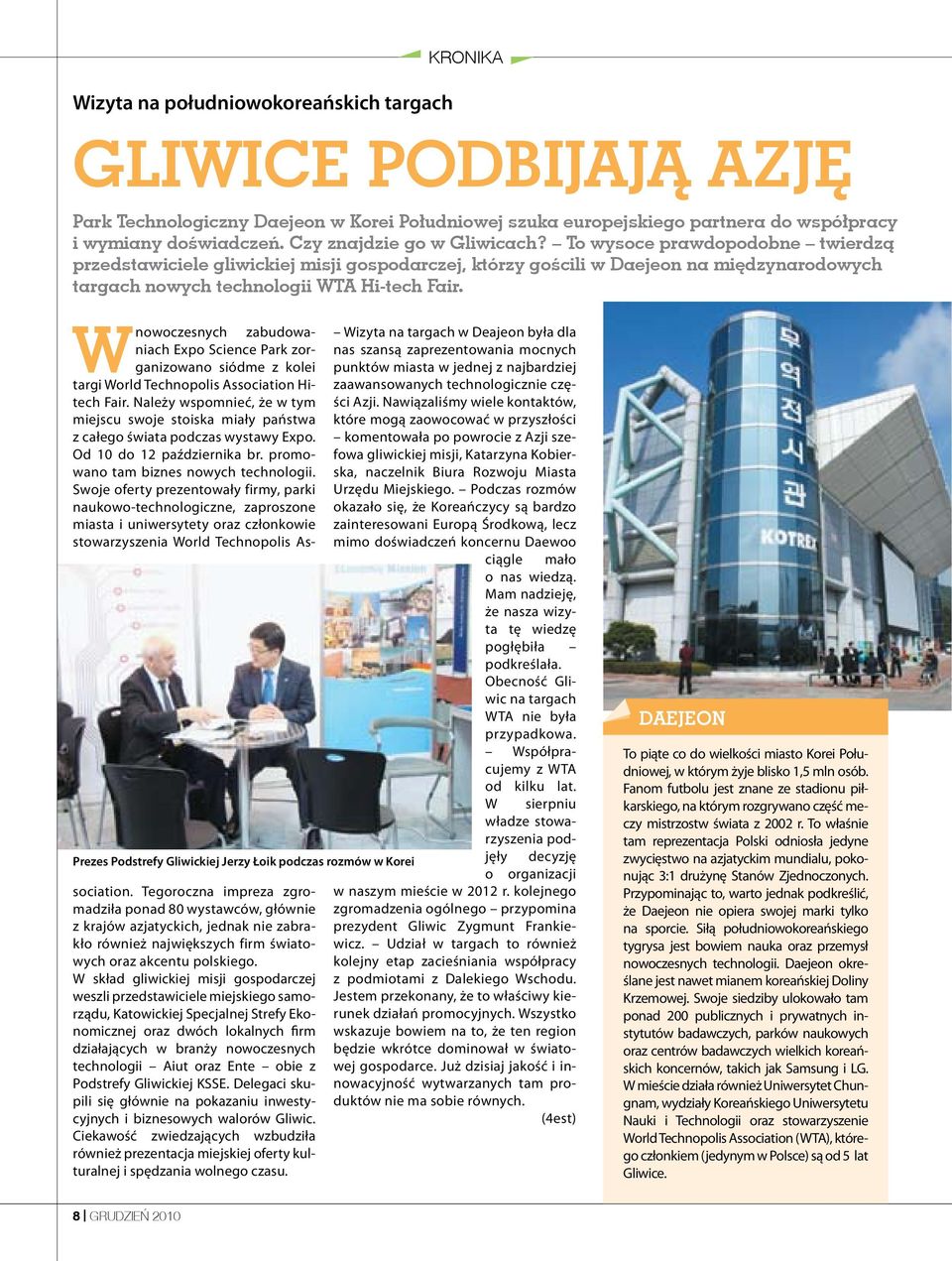 Wnowoczesnych zabudowaniach Expo Science Park zorganizowano siódme z kolei targi World Technopolis Association Hitech Fair.