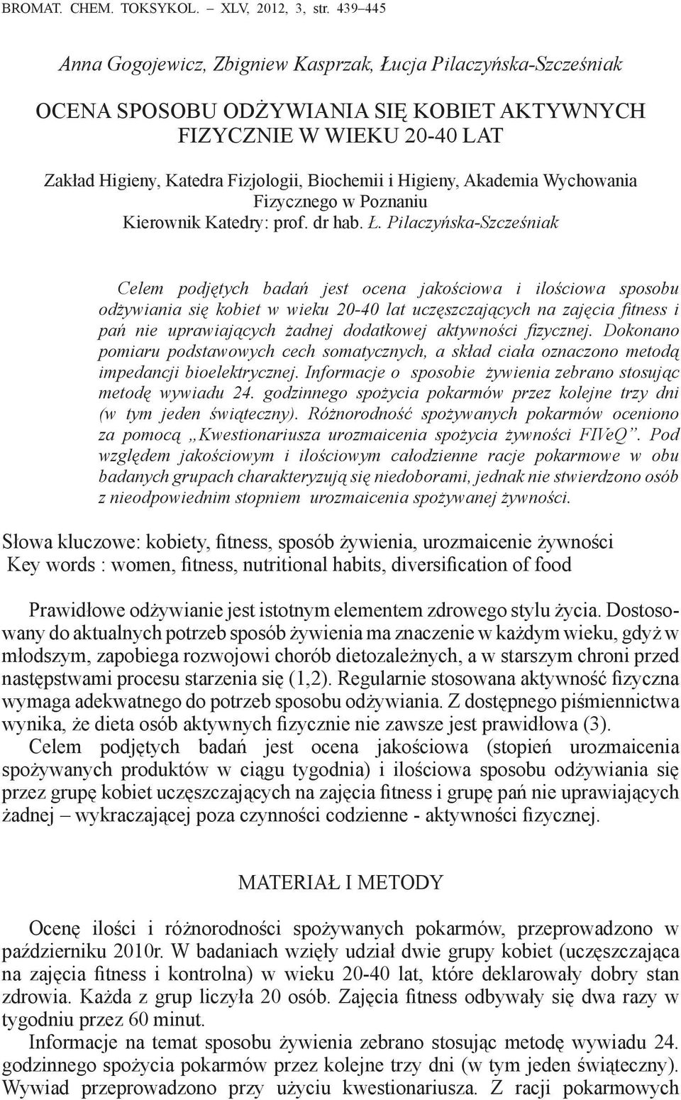 Higieny, Akademia Wychowania Fizycznego w Poznaniu Kierownik Katedry: prof. dr hab. Ł.