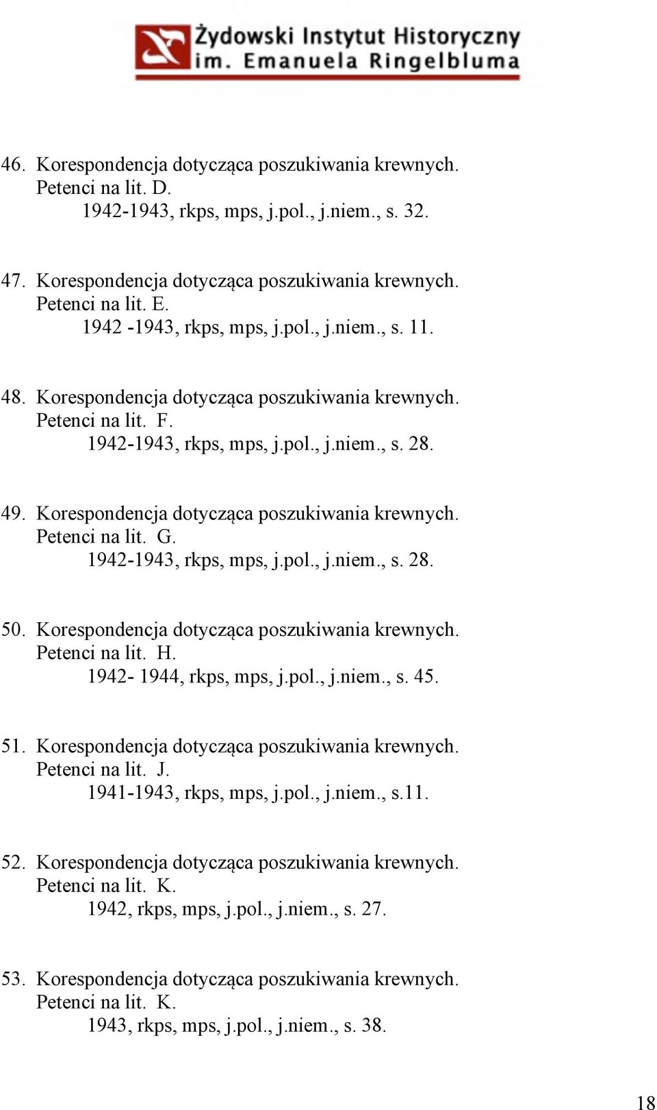 Korespondencja dotycząca poszukiwania krewnych. Petenci na lit. G. 1942-1943, rkps, mps, j.pol., j.niem., s. 28. 50. Korespondencja dotycząca poszukiwania krewnych. Petenci na lit. H.