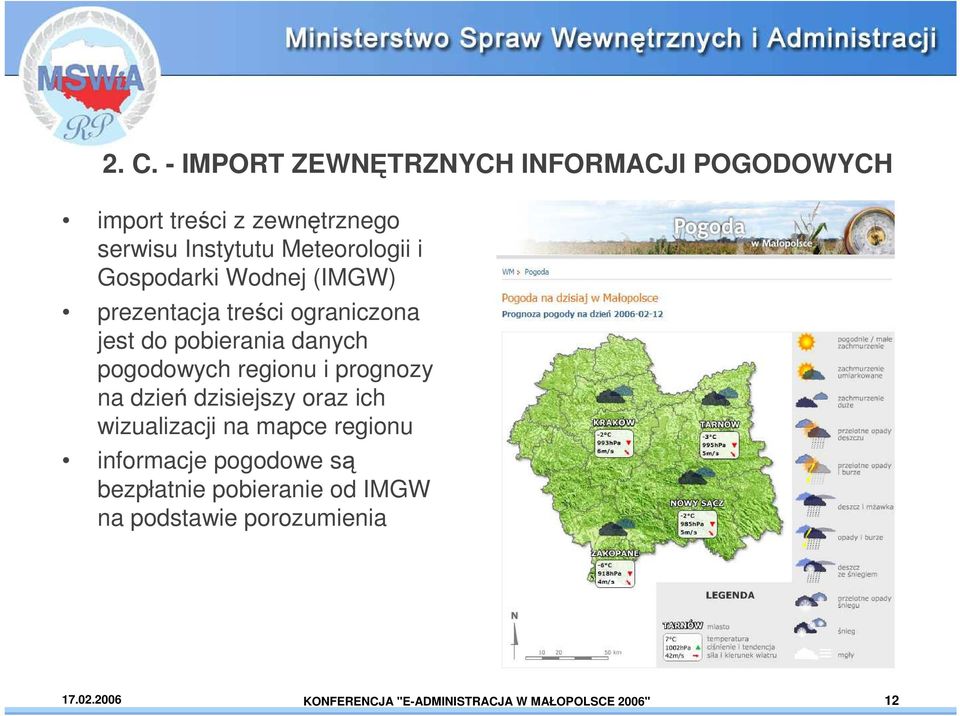 pogodowych regionu i prognozy na dzień dzisiejszy oraz ich wizualizacji na mapce regionu informacje