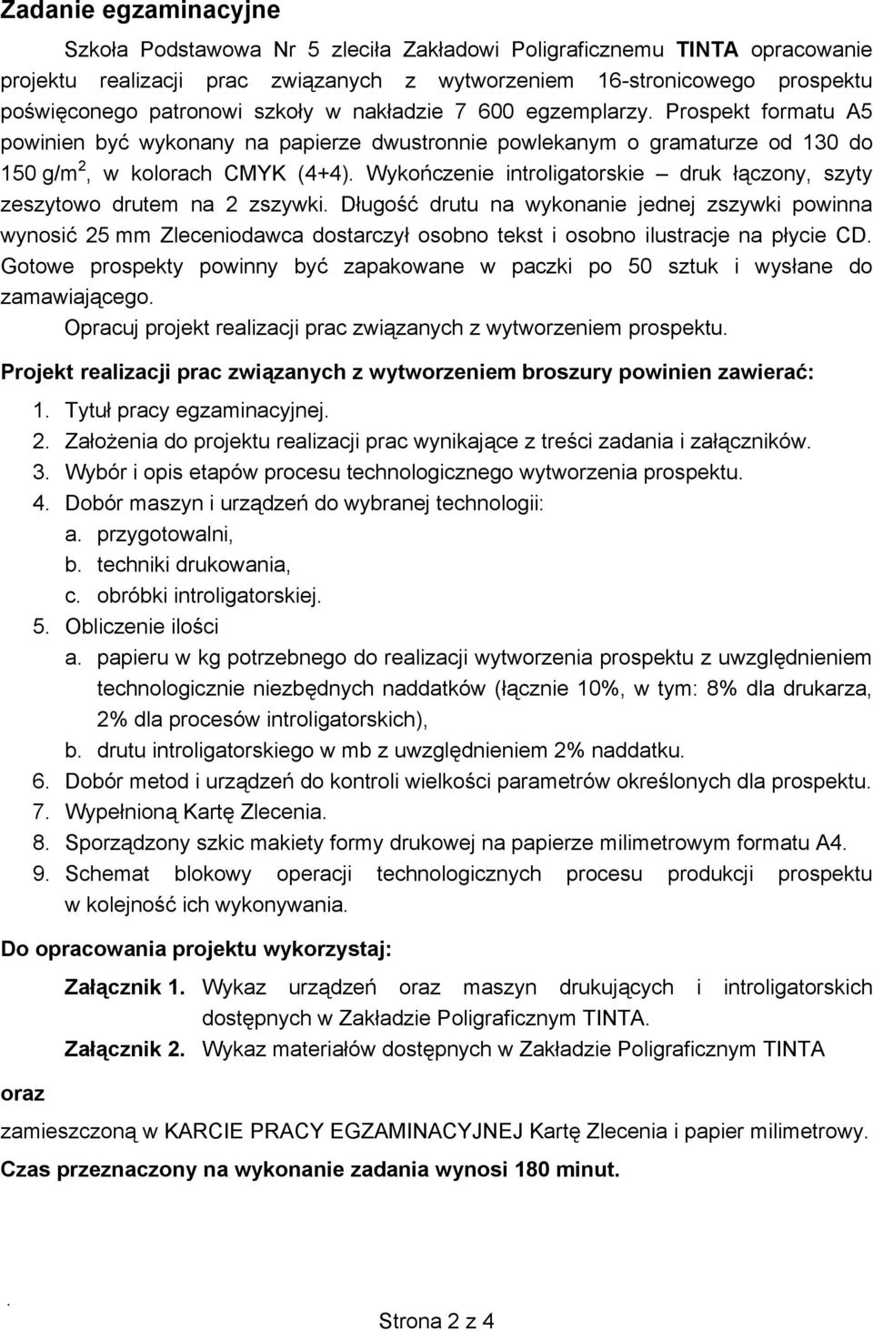 Wykoczenie introligatorskie druk czony, szyty zeszytowo drutem na 2 zszywki.