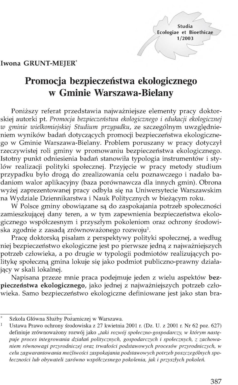 Promocja bezpieczeństwa ekologicznego i edukacji ekologicznej w gminie wielkomiejskiej Studium przypadku, ze szczególnym uwzględnieniem wyników badań dotyczących promocji bezpieczeństwa ekologicznego