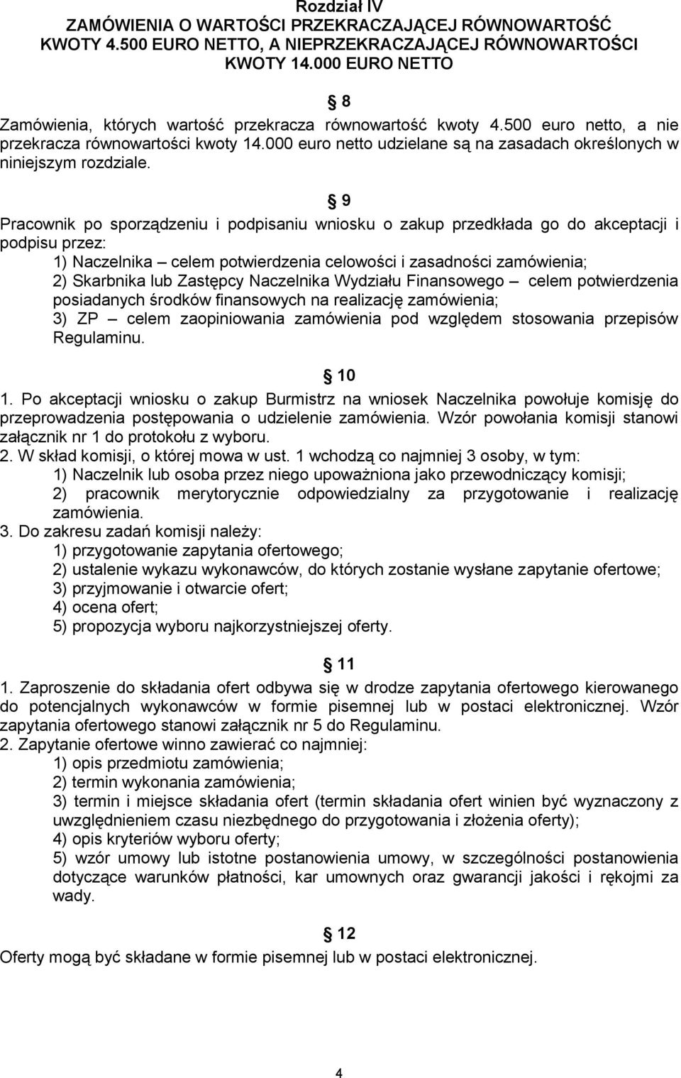 000 euro netto udzielane są na zasadach określonych w niniejszym rozdziale.