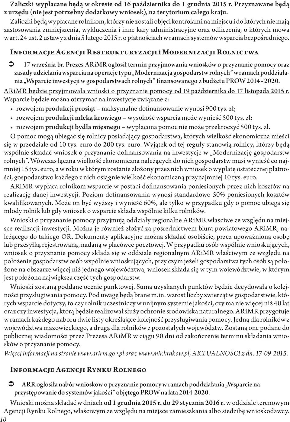 mowa w art. 24 ust. 2 ustawy z dnia 5 lutego 2015 r. o płatnościach w ramach systemów wsparcia bezpośredniego. Informacje Agencji Restrukturyzacji i Modernizacji Rolnictwa 17 września br.