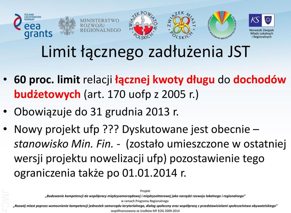 ) Obowiązuje do 31 grudnia 2013 r. Nowy projekt ufp?