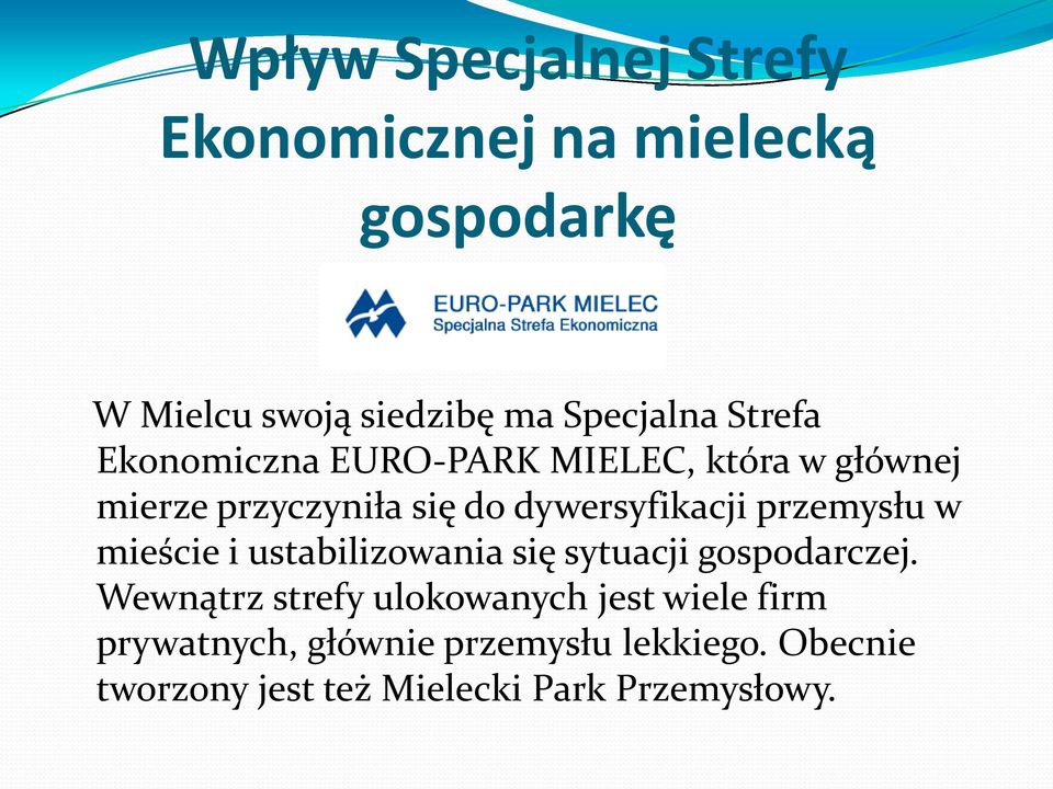 przemysłu w mieście i ustabilizowania się sytuacji gospodarczej.