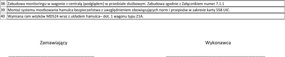 1 39 Montaż systemu mostkowania hamulca bezpieczeństwa z uwzględnieniem obowiązujących