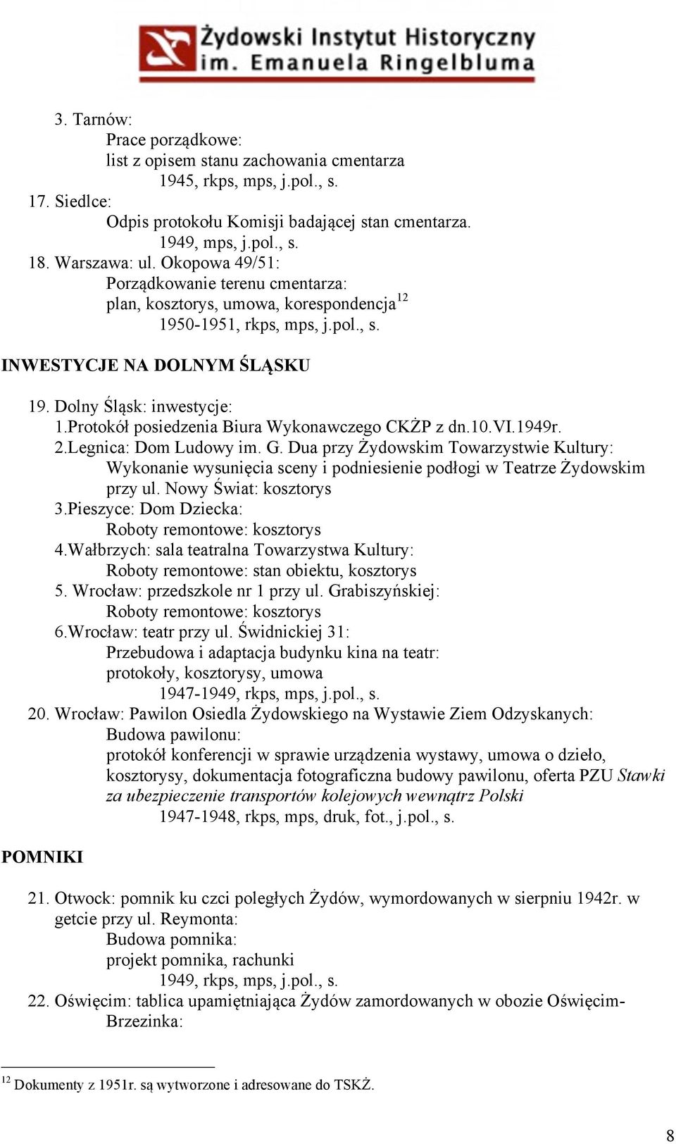 Protokół posiedzenia Biura Wykonawczego CKŻP z dn.10.vi.1949r. 2.Legnica: Dom Ludowy im. G.