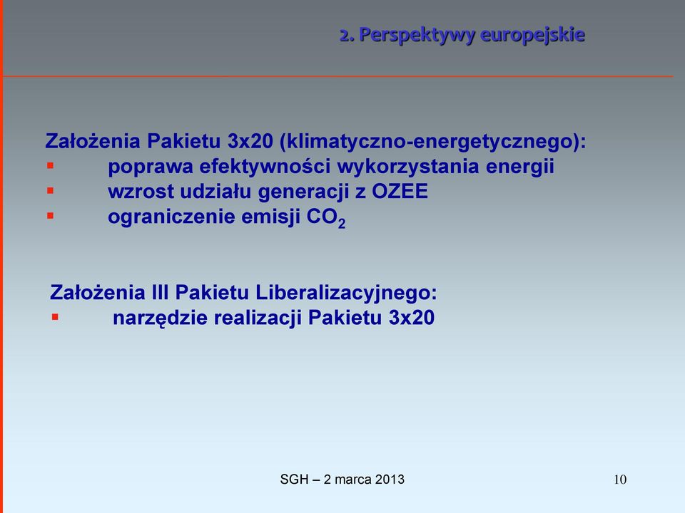 energii wzrost udziału generacji z OZEE ograniczenie emisji CO 2