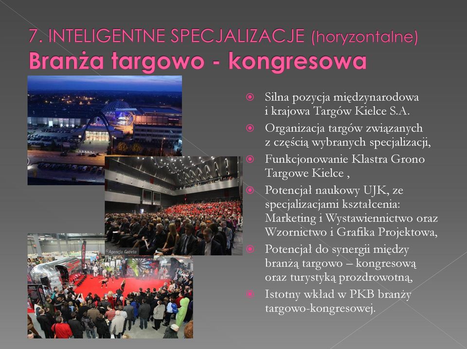 Kielce, Potencjał naukowy UJK, ze specjalizacjami kształcenia: Marketing i Wystawiennictwo oraz