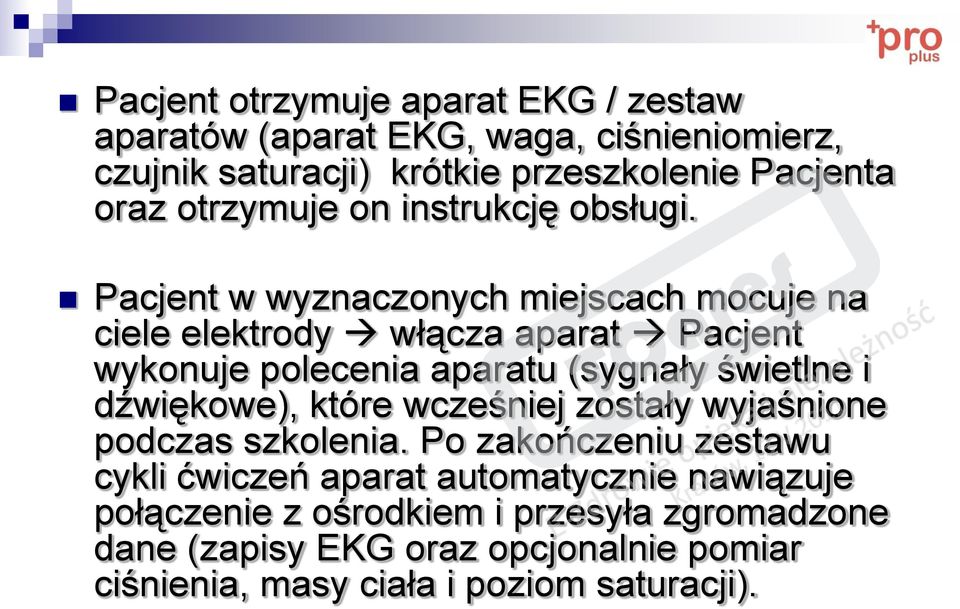 Pacjent w wyznaczonych miejscach mocuje na ść o ciele elektrody włącza aparat Pacjent n ż e li a wykonuje polecenia aparatu (sygnały świetlne z e i n i 011