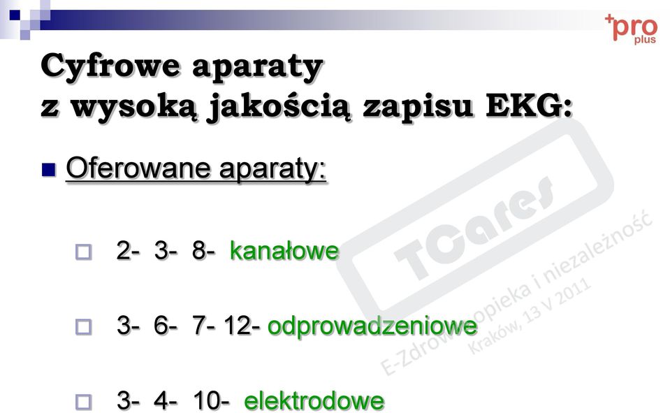 aparaty: 2-3- 8- kanałowe 3-6-