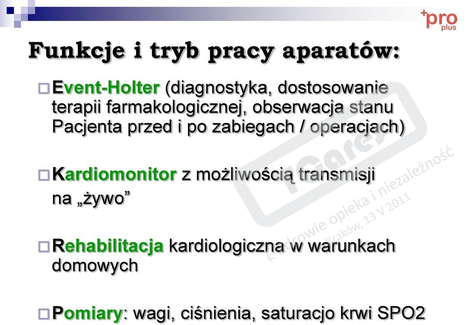 operacjach) Kardiomonitor z możliwością transmisji na żywo Rehabilitacja