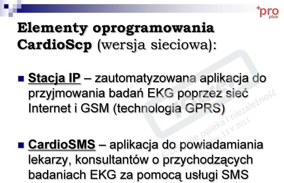 Internet i GSM (technologia GPRS) CardioSMS aplikacja do