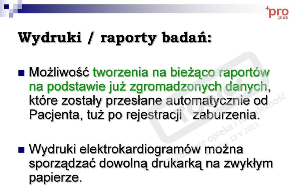 automatycznie od Pacjenta, tuż po rejestracji zaburzenia.