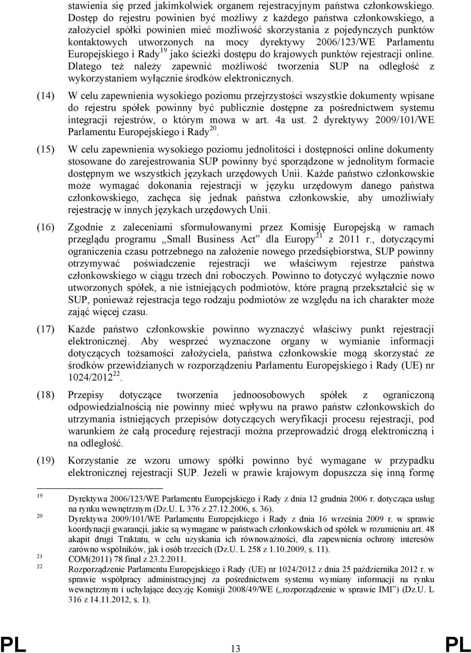 2006/123/WE Parlamentu Europejskiego i Rady 19 jako ścieżki dostępu do krajowych punktów rejestracji online.