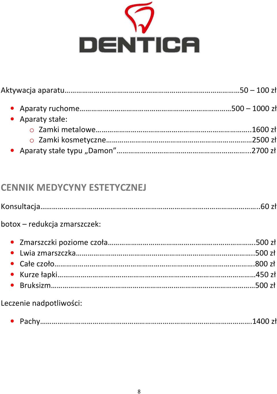 ..2700 zł CENNIK MEDYCYNY ESTETYCZNEJ Konsultacja.