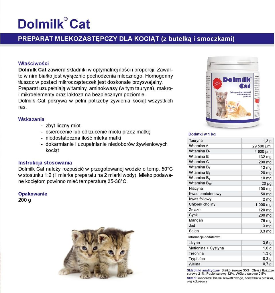 Dolmilk Cat pokrywa w pełni potrzeby żywienia kociąt wszystkich ras.