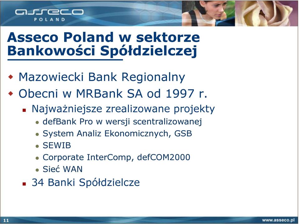 NajwaŜniejsze zrealizowane projekty defbank Pro w wersji