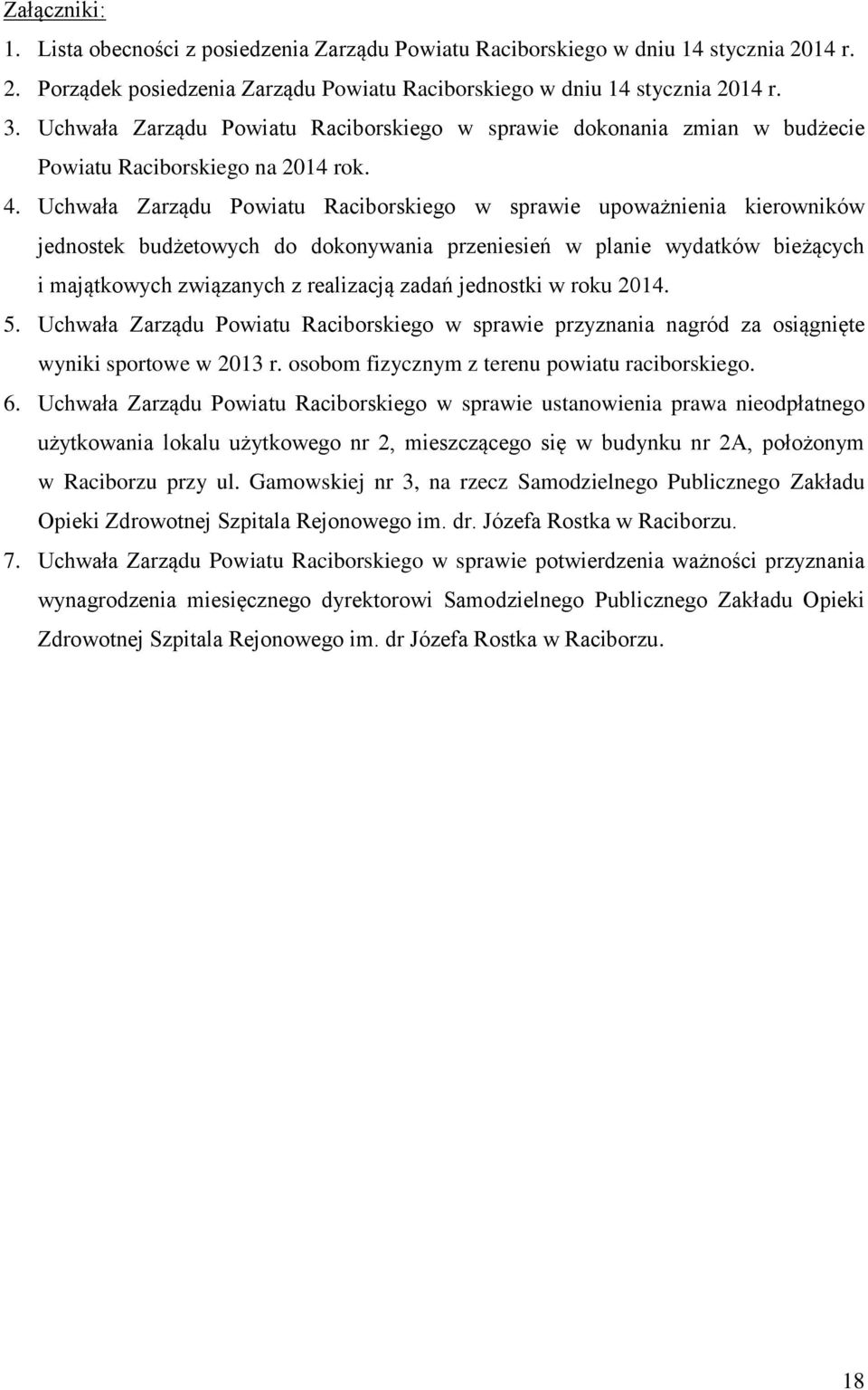 Uchwała Zarządu Powiatu Raciborskiego w sprawie upoważnienia kierowników jednostek budżetowych do dokonywania przeniesień w planie wydatków bieżących i majątkowych związanych z realizacją zadań