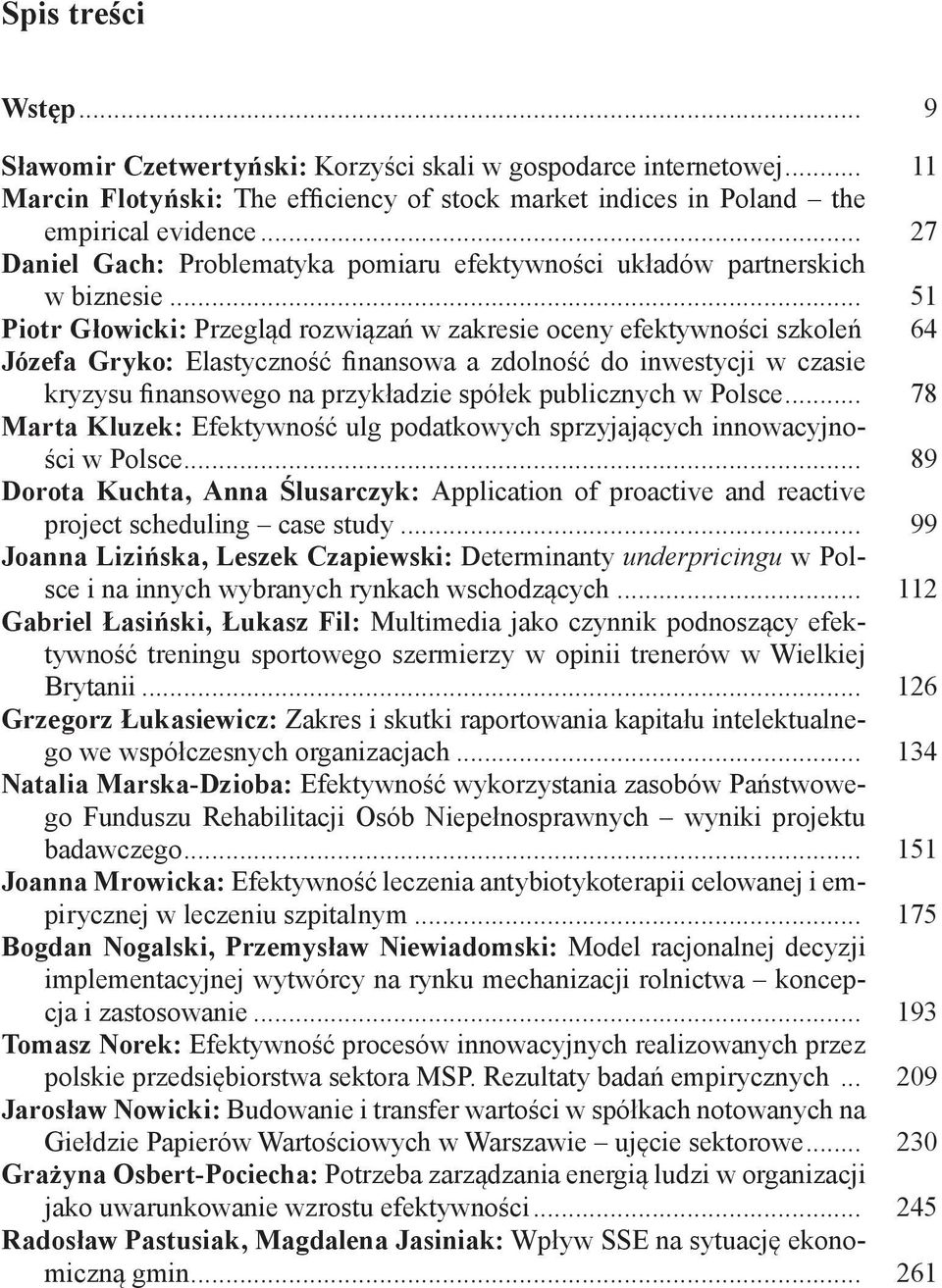 64 Józefa Gryko: Elastyczność finansowa a zdolność do inwestycji w czasie kryzysu finansowego na przykładzie spółek publicznych w Polsce.