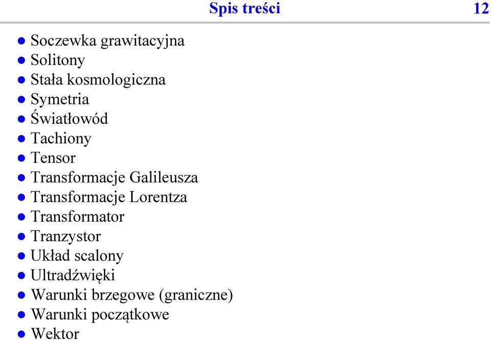 Galileusza Transformacje Lorentza Transformator Tranzystor