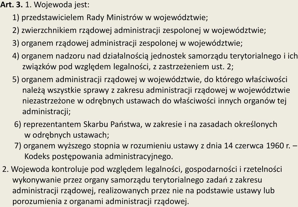 organem nadzoru nad działalnością jednostek samorządu terytorialnego i ich związków pod względem legalności, z zastrzeżeniem ust.