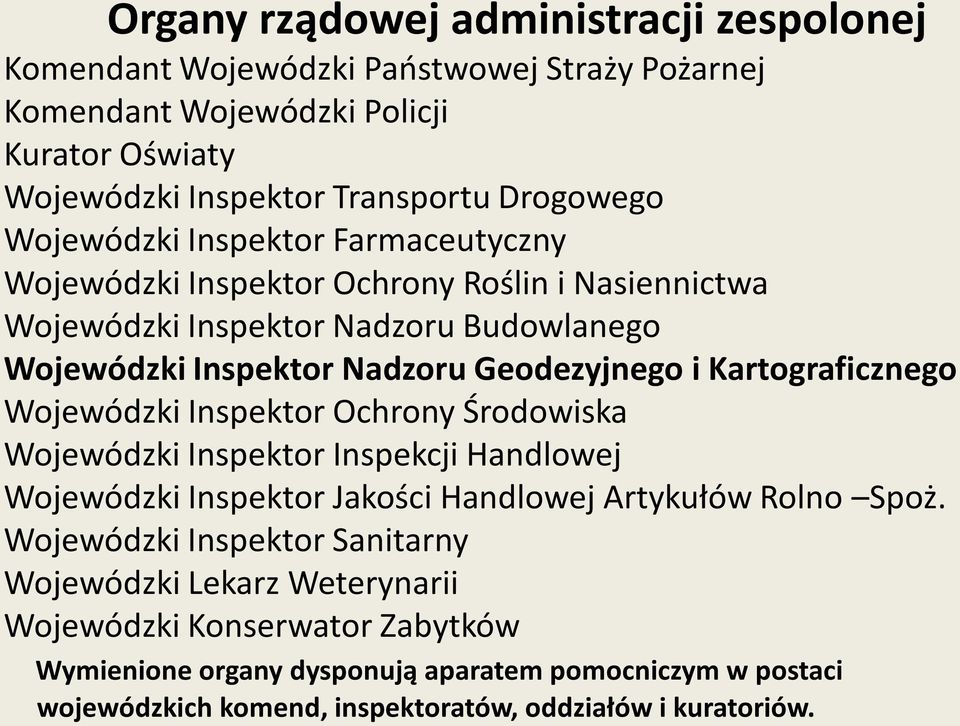 Kartograficznego Wojewódzki Inspektor Ochrony Środowiska Wojewódzki Inspektor Inspekcji Handlowej Wojewódzki Inspektor Jakości Handlowej Artykułów Rolno Spoż.