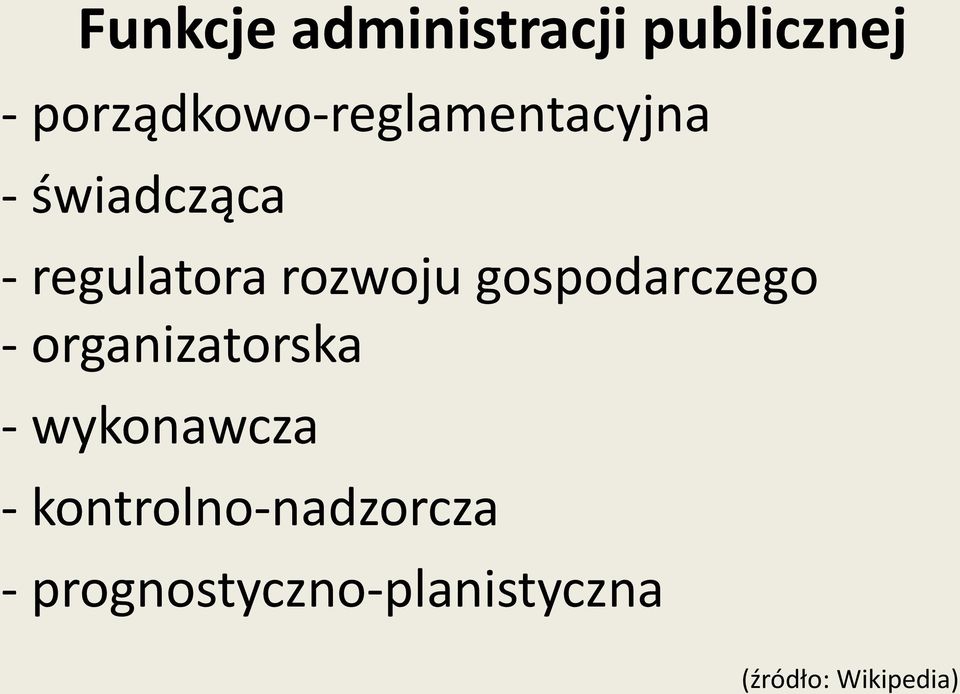 rozwoju gospodarczego - organizatorska - wykonawcza