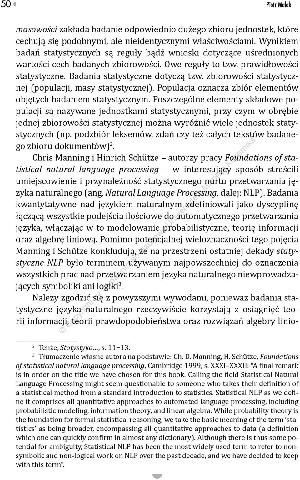 zbiorowości statystycznej (populacji, masy statystycznej). Populacja oznacza zbiór elementów objętych badaniem statystycznym.