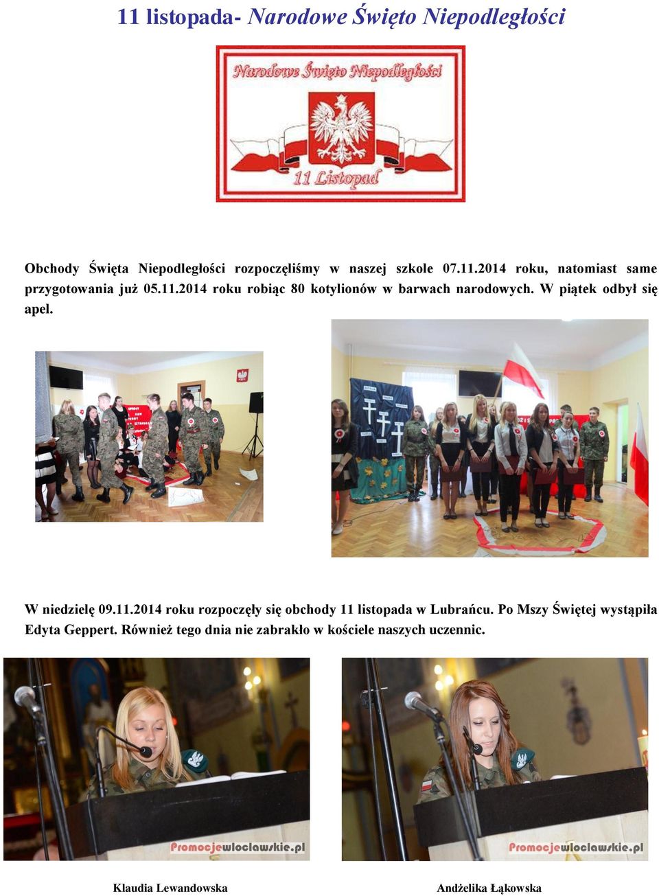 Po Mszy Świętej wystąpiła Edyta Geppert. Również tego dnia nie zabrakło w kościele naszych uczennic.