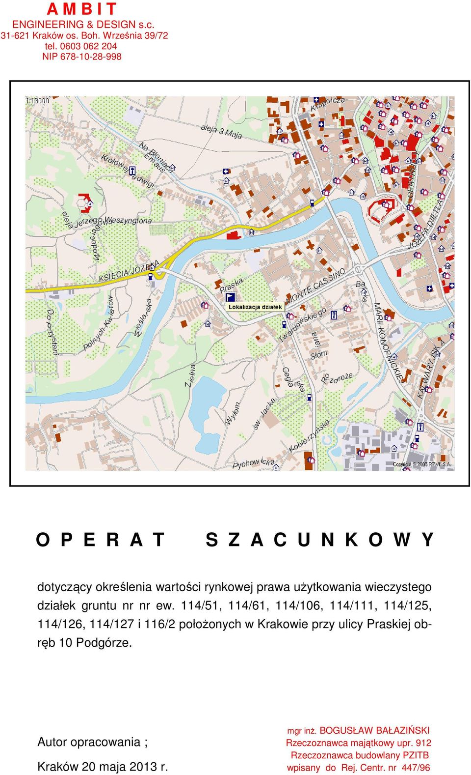 114/51, 114/61, 114/106, 114/111, 114/125, 114/126, 114/127 i 116/2 położonych w Krakowie przy ulicy