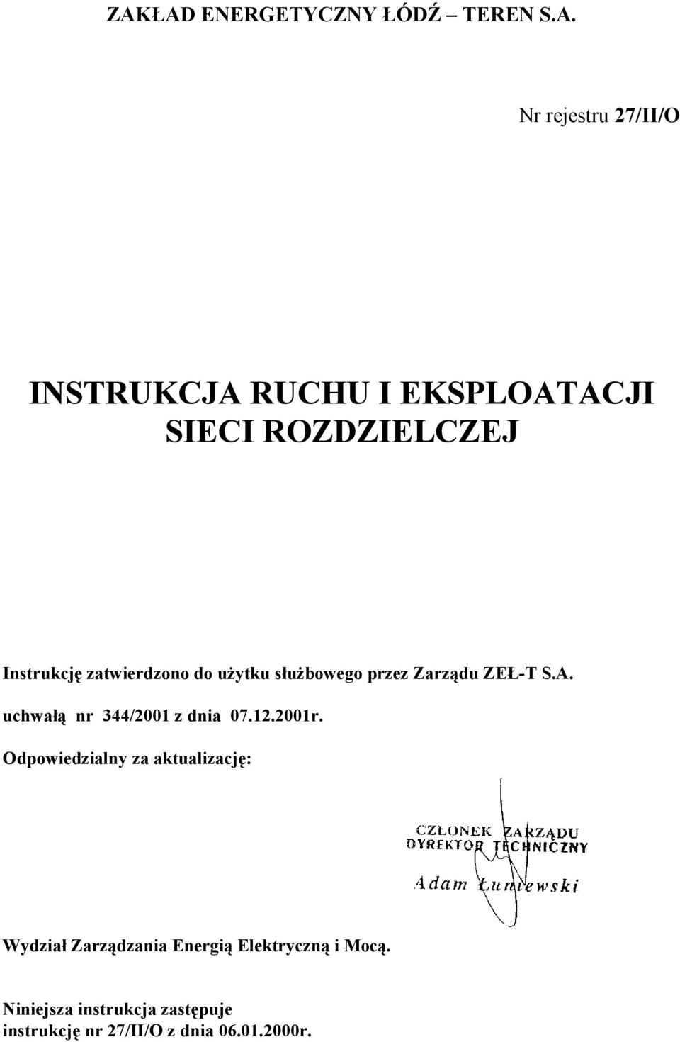 uchwałą nr 344/2001 z dnia 07.12.2001r.