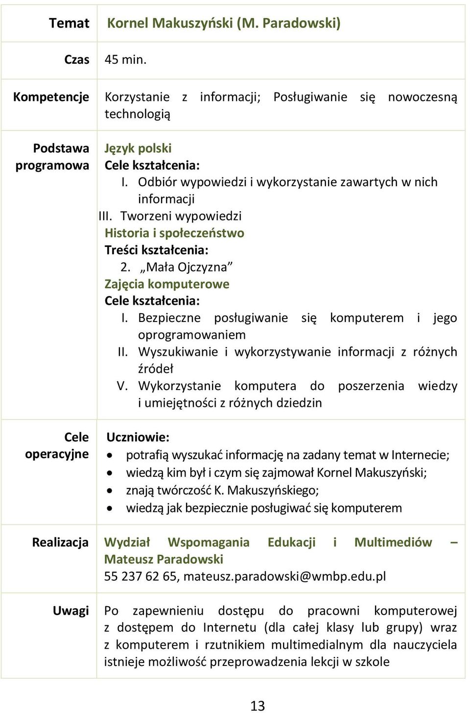 Wyszukiwanie i wykorzystywanie informacji z różnych źródeł V.