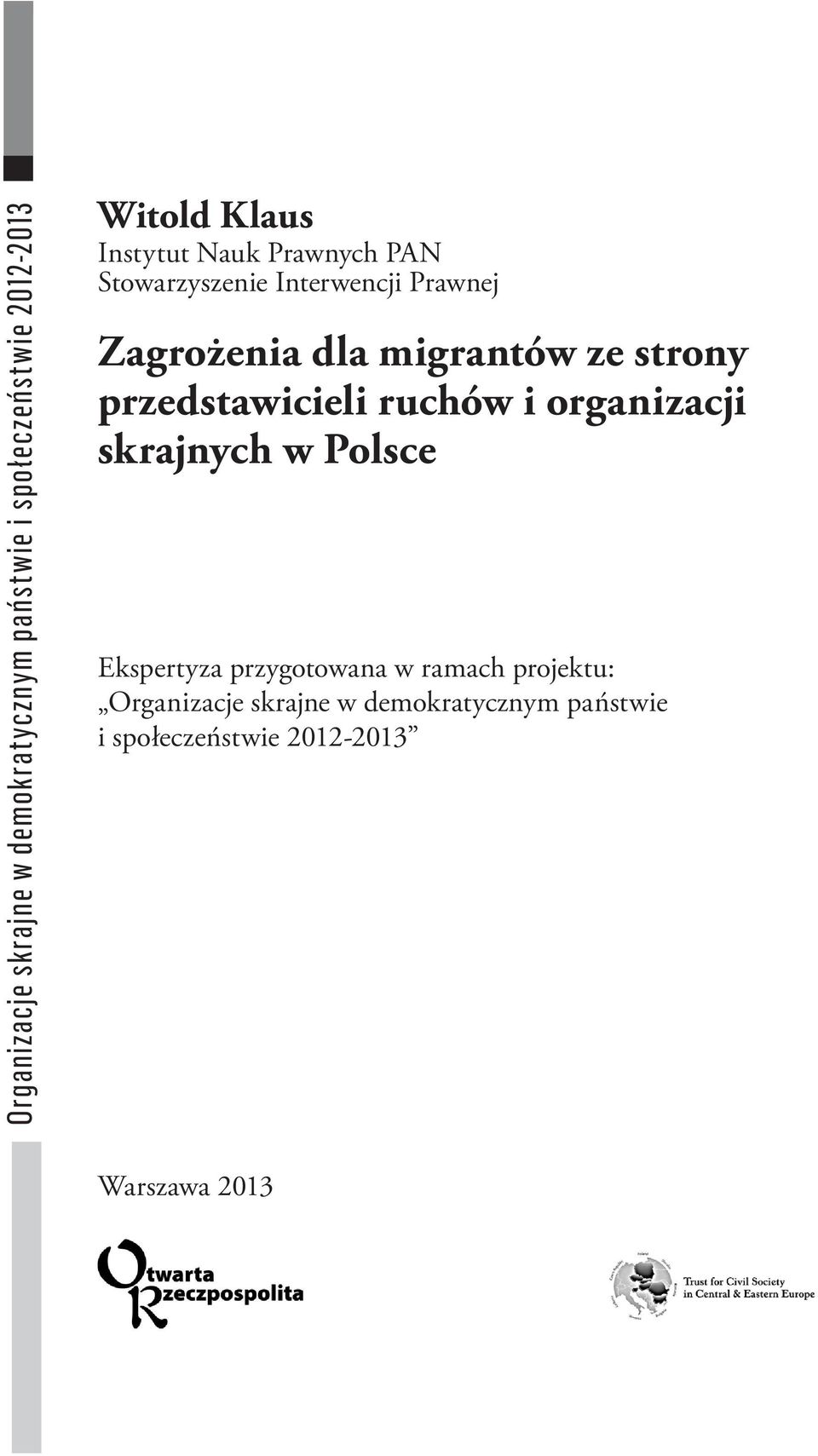 strony przedstawicieli ruchów i organizacji skrajnych w Polsce Ekspertyza przygotowana w