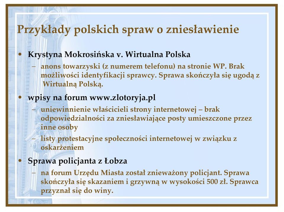 pl uniewinnienie właścicieli strony internetowej brak odpowiedzialności za zniesławiające posty umieszczone przez inne osoby listy protestacyjne