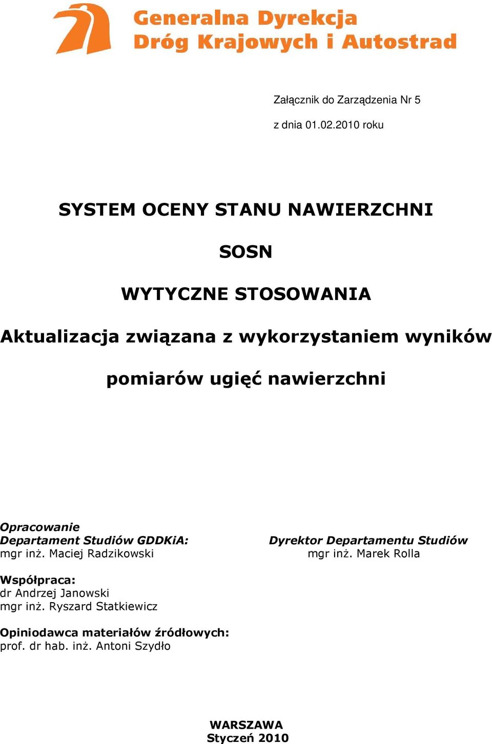 pomiarów ugięć nawierzchni Opracowanie Departament Studiów GDDKiA: mgr inż.