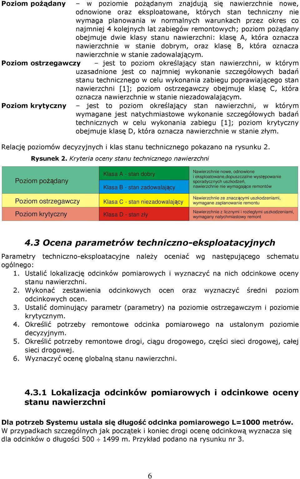 zadowalającym.