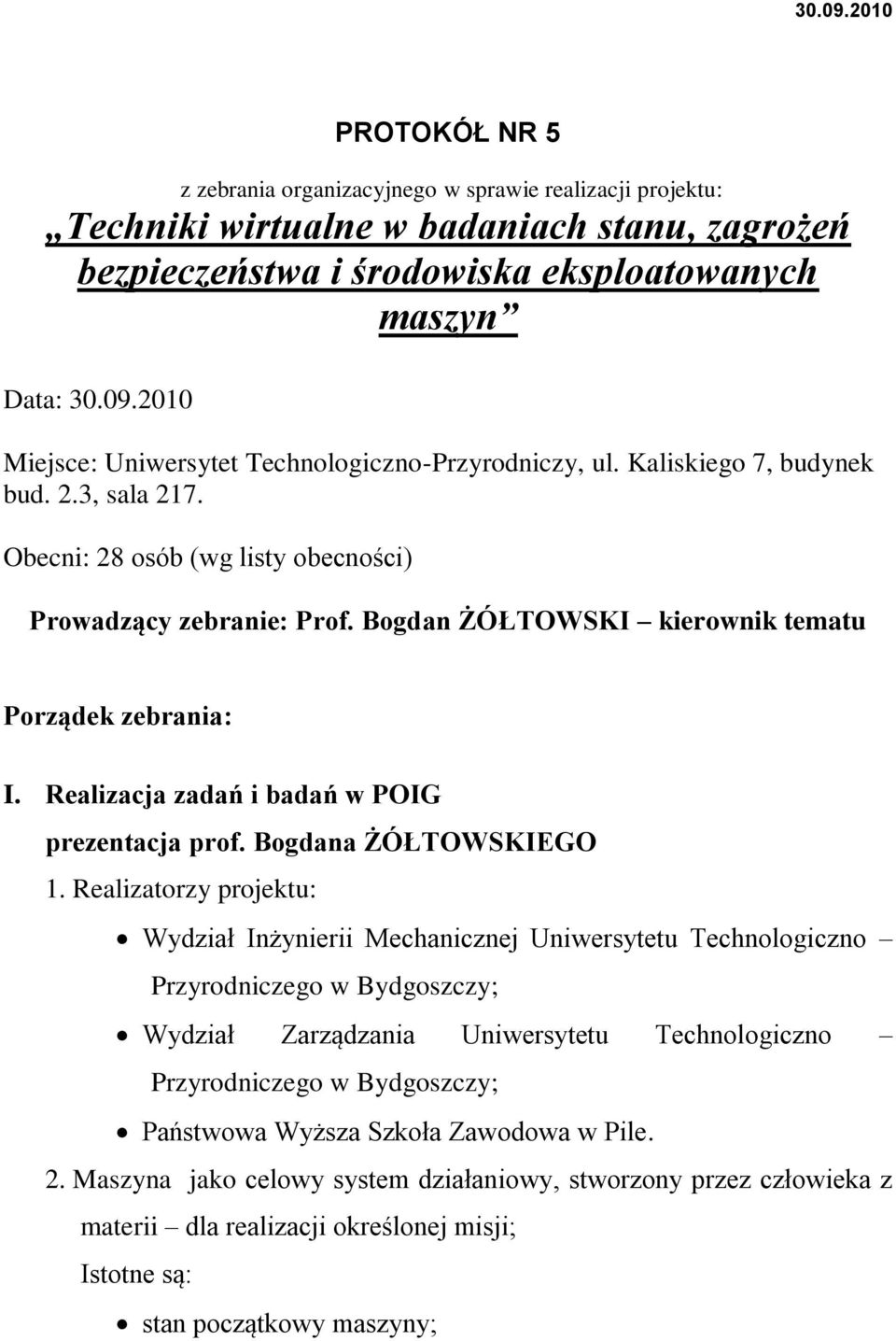 Realizacja zadań i badań w POIG prezentacja prof. Bogdana ŻÓŁTOWSKIEGO 1.