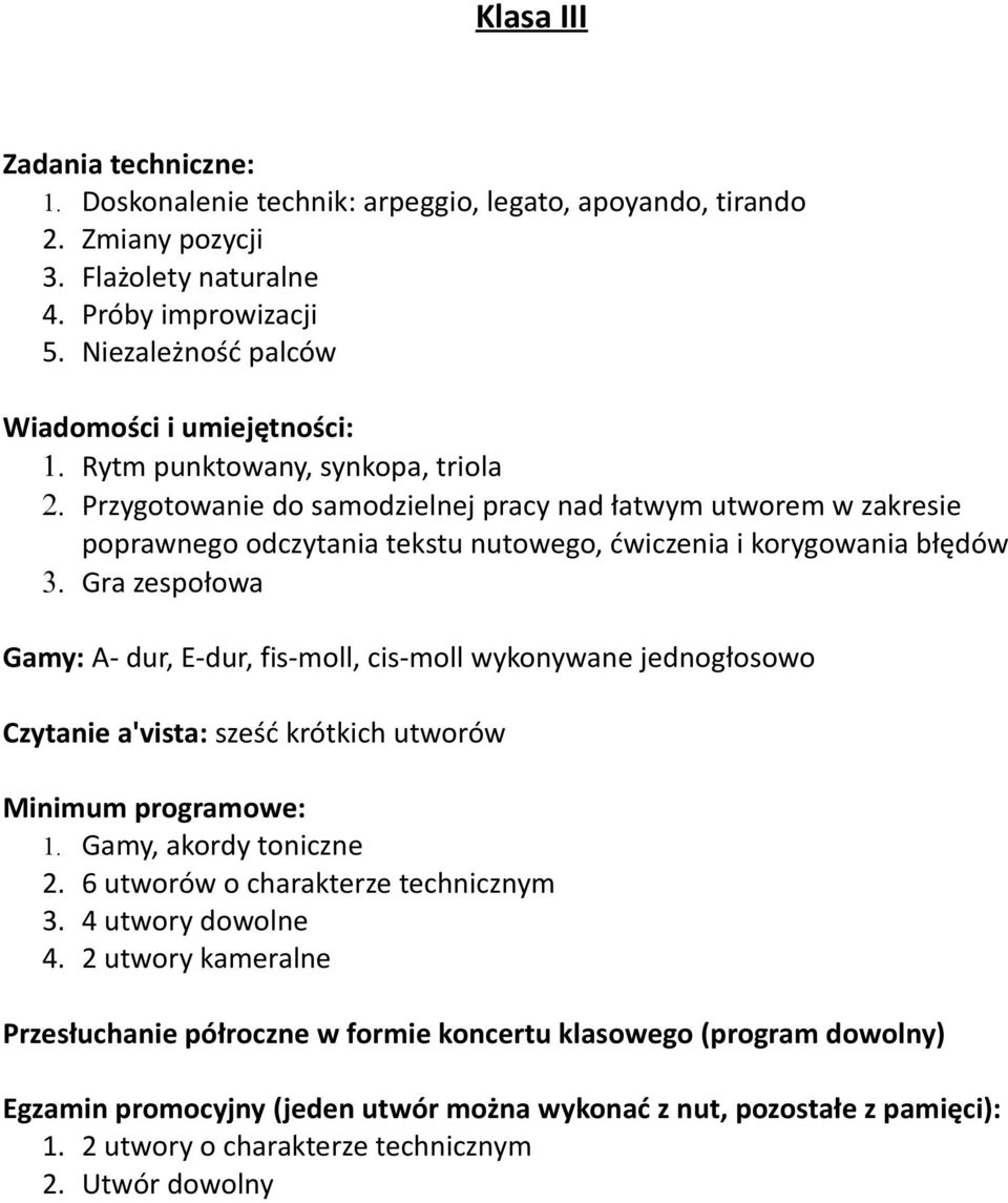 Przygotowanie do samodzielnej pracy nad łatwym utworem w zakresie poprawnego odczytania tekstu nutowego, ćwiczenia i korygowania błędów 3.