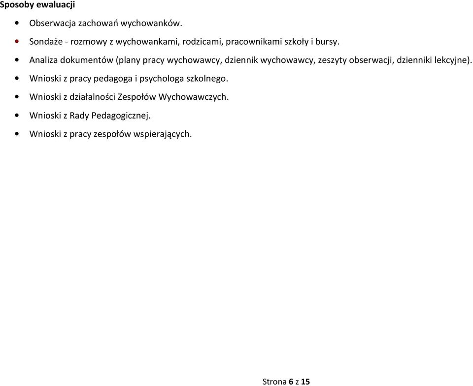 Analiza dokumentów (plany pracy wychowawcy, dziennik wychowawcy, zeszyty obserwacji, dzienniki