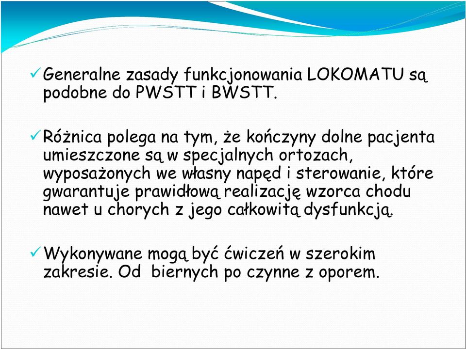 wyposażonych we własny napęd i sterowanie, które gwarantuje prawidłową realizację wzorca chodu