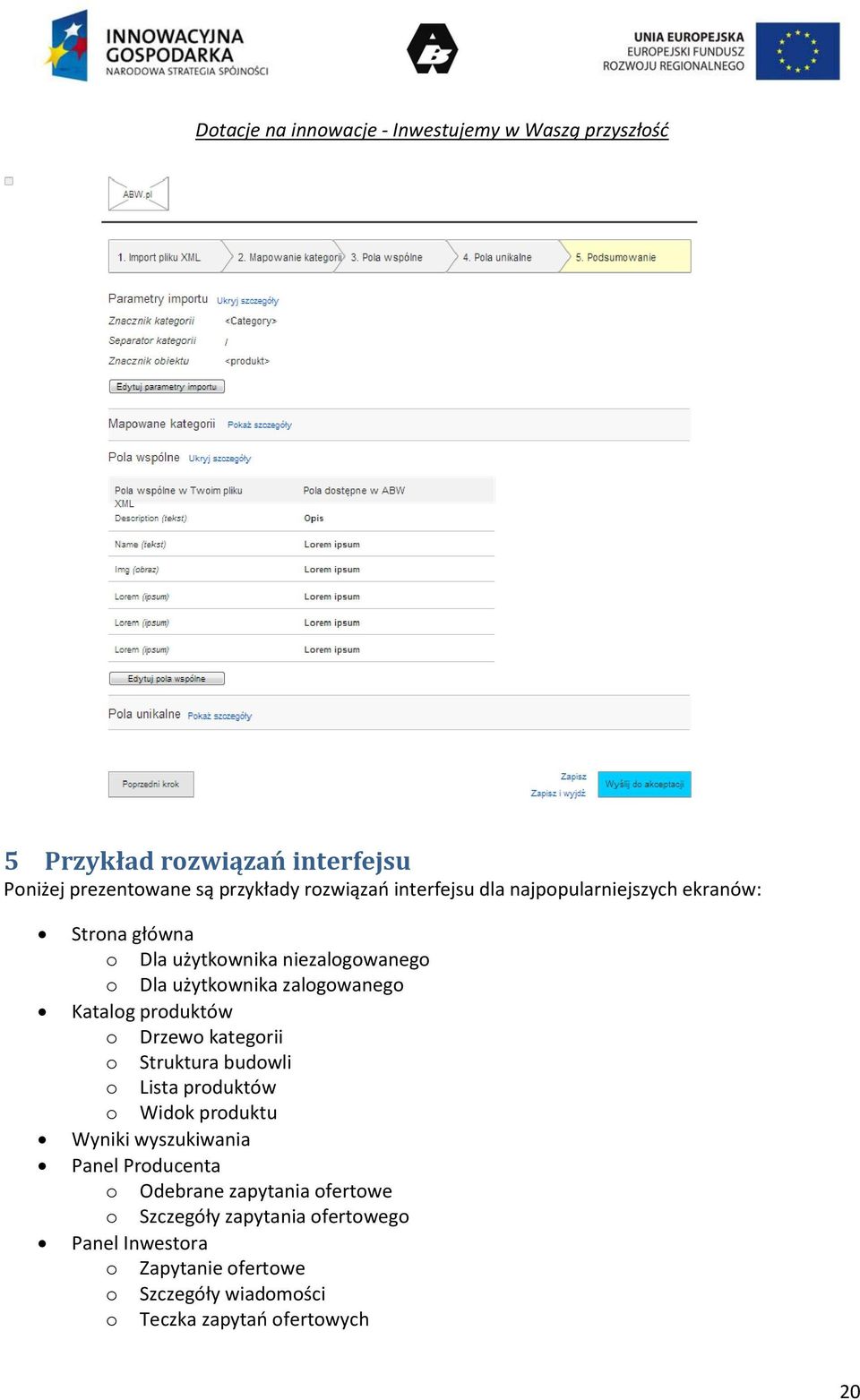 Struktura budowli o Lista produktów o Widok produktu Wyniki wyszukiwania Panel Producenta o Odebrane zapytania ofertowe