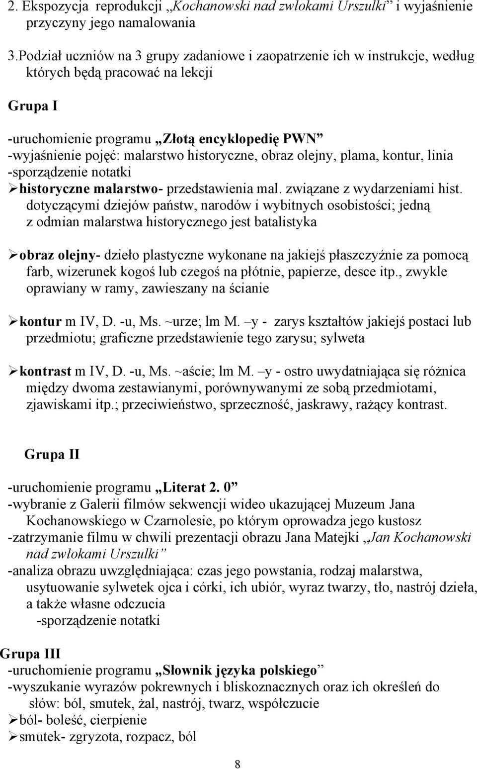 historyczne, obraz olejny, plama, kontur, linia -sporządzenie notatki historyczne malarstwo- przedstawienia mal. związane z wydarzeniami hist.