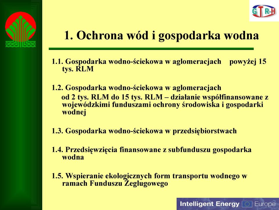 RLM działanie współfinansowane z wojewódzkimi funduszami ochrony środowiska i gospodarki wodnej 1.3.