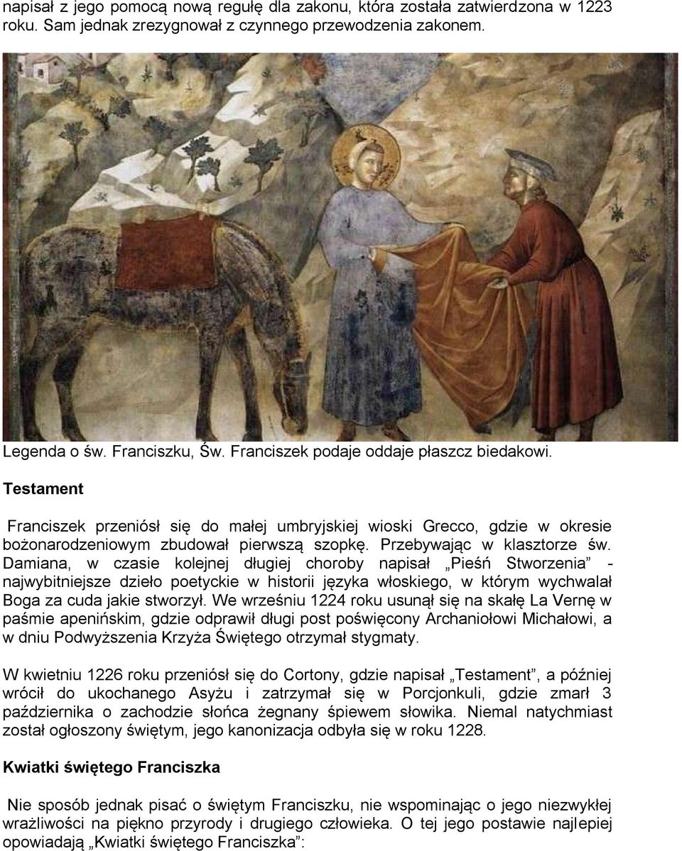 Przebywając w klasztorze św.
